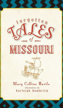 Forgotten Tales of Missouri