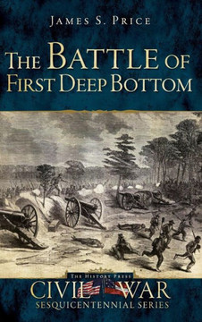 The Battle of First Deep Bottom