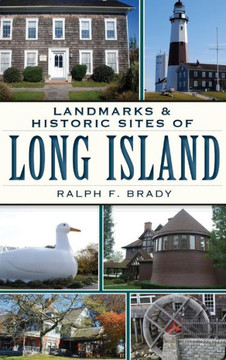 Landmarks & Historic Sites of Long Island