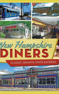 New Hampshire Diners: Classic Granite State Eateries
