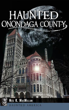 Haunted Onondaga County