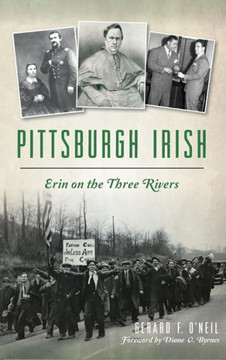 Pittsburgh Irish: Erin on the Three Rivers