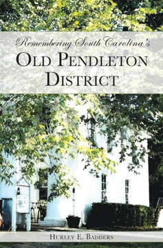 Remembering South Carolina's Old Pendleton District