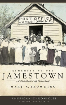 Remembering Old Jamestown: A Look Back at the Other South