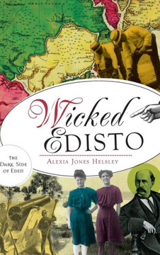 Wicked Edisto: The Dark Side of Eden