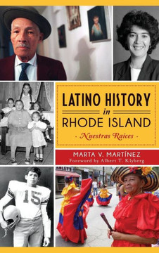 Latino History in Rhode Island: Nuestras Raices