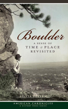 Boulder: A Sense of Time & Place Revisited