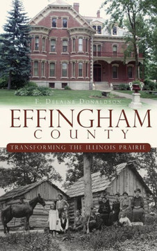 Effingham County: Transforming the Illinois Prairie