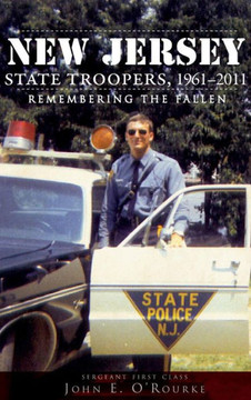 New Jersey State Troopers, 1961-2011: Remembering the Fallen
