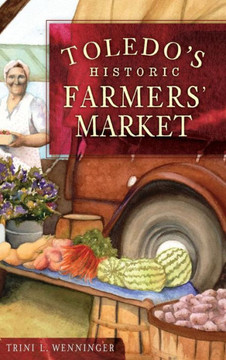 Toledo's Historic Farmers' Market