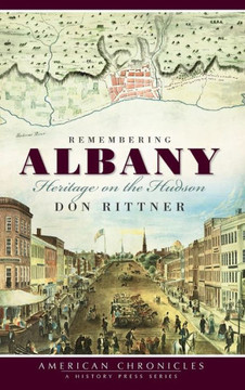 Remembering Albany: Heritage on the Hudson