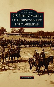 Us 14th Cavalry at Highwood and Fort Sheridan