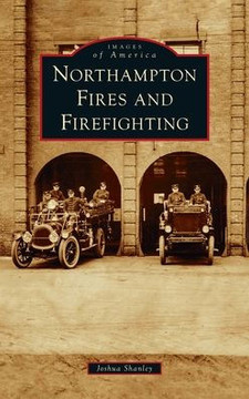 Northampton Fires and Firefighting