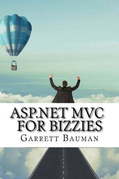 ASP.NET MVC For Bizzies