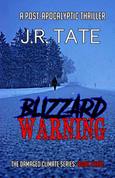 Blizzard Warning: (The Damaged Climate Series Book 3)