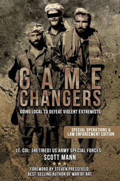 Game Changers: Going Local to Defeat Violent Extremists