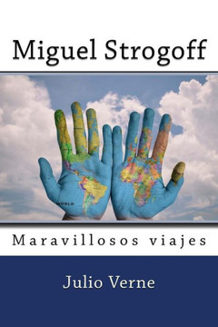 Miguel Strogoff (Spanish) Edition (Spanish Edition)
