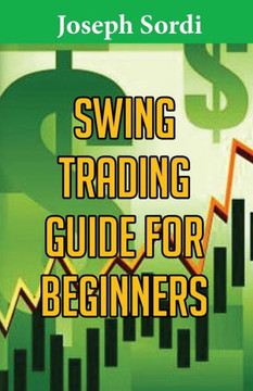 Swing Trading Guide for Beginners: Easiest Beginner Method to Learn Fast