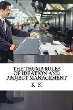 The Thumb Rules of Ideation and Project Management