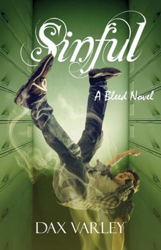 Sinful: A Bleed Novel Sinful: A Bleed Novel