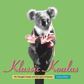 Klassic Koalas: Mr. Douglas Koalas And The Stars Of Qantas (Trade Color Edition)