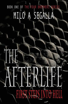 The Afterlife: First Steps Into Hell (The Four Brothers)