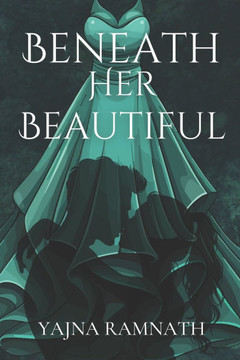 Beneath Her Beautiful