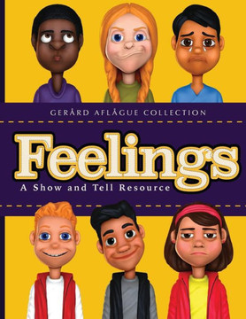 Feelings: A Show and Tell Resource