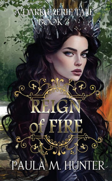 Reign of Fire: A Dark Faerie Tale