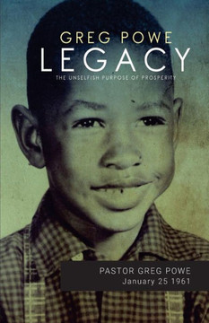 Legacy: The Unselfish Purpose of Prosperity