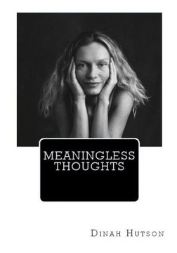Meaningless Thoughts: The Words put onto Pages