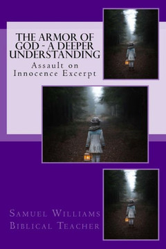 The Armor Of God - A Deeper Understanding (Assault On Innocence)