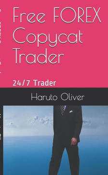 Free FOREX Copycat Trader: 24/7 Trader