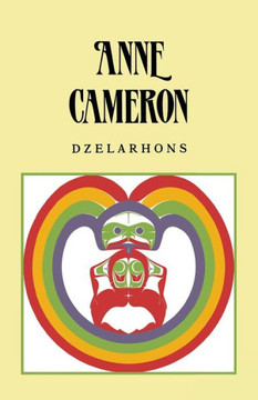 Dzelarhons: Mythology of the Northwest Coast