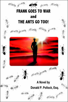 Frank Goes to War and the Ants Go Too!