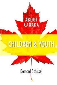 About Canada: Children and Youth