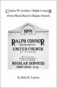 Charles W. Gordon/Ralph Connor: From Black Rock to Regina Trench