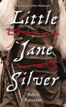 Little Jane Silver: A Little Jane Silver Adventure