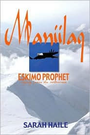Maniilaq: Eskimo Prophet