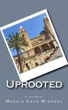 Uprooted: A Memoir Uprooted: A Memoir