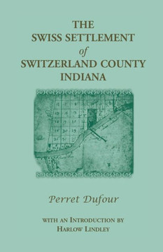 The Swiss Settlement of Switzerland County, Indiana