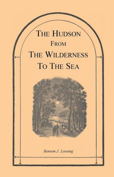 The Hudson from the Wilderness to the Sea