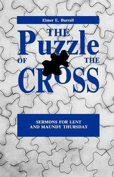 The Puzzle of the Cross: Sermons for Lent and Maundy Thursday