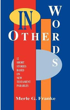 In Other Words: 12 Short Stories Based on New Testament Parables