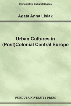 Urban Cultures in (Post)Colonial Central Europe