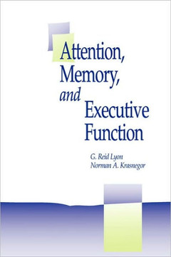 Attention, Memory, and Executive Function Attention, Memory, and Executive Function