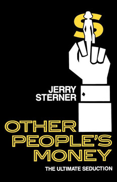 Other People's Money: The Ultimate Seduction