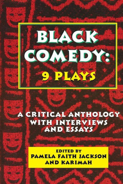 Black Comedy: 9 Plays: A Critical Anthology with Interviews and Essays