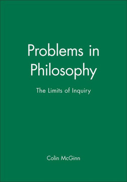 Problems in Philosophy: The Limits of Inquiry