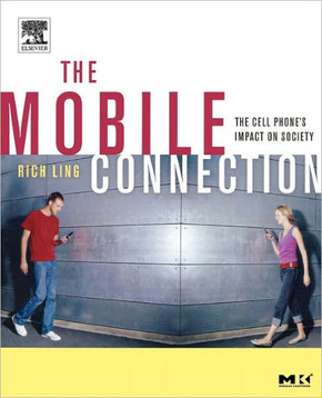 The Mobile Connection: The Cell Phone's Impact on Society The Mobile Connection: The Cell Phone's Impact on Society